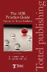Tony Allen, Karl Mackie, Karl J. Mackie, Karl J. Miles Mackie, Karl Miles Mackie, William Marsh... - Adr Practice Guide