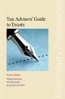 Nigel Eastaway, Nigel Richards Eastaway, David Garlick, Jacquelyn Kimber, Ian Richards - Tax Advisers'' Guide to Trusts