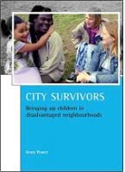 Anne Power, Anne (London School of Economics and Political Science) Power - City survivors