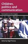 THOMAS, Nigel Thomas, Nigel (Department of Social Work Thomas, Nigel Patrick Thomas - Children, politics and communication