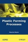 Reyne, M Reyne, Maurice Reyne - PLASTIC FORMING PROCESSES