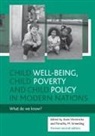 Timothy Smeeding, Timothy M. Smeeding, Koen Vleminckx, Timothy Smeeding, Timothy M. Smeeding, Koen Vleminckx - Child well-being, child poverty and child policy in modern nations