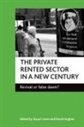 David Hughes, HUGHES, David Hughes, David (School of Law Hughes, Lowe, Stuart Lowe... - The private rented sector in a new century