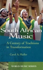 Carol Muller, Carol A. Muller, Carol Ann Muller, Michael B. Bakan - South African Music