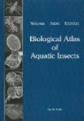 W. Arens, Werner Arens, G. Eisenbeis, Gerhard Eisenbeis, W. Wichard, Wilfried Wichard - Biological Atlas of Aquatic Insects: With a Preface of Vincent Resh