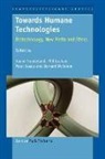 Phil Graham, Peter Isaacs, Naomi Sunderland - Towards Humane Technologies: Biotechnology, New Media and Ethics