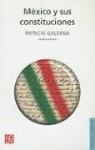 Patricia Galeana - Mexico y Sus Constituciones