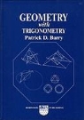 BARRY, P. D. Barry, Patrick D. Barry - Geometry With Trigonometry
