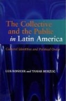 Luis Roniger, Tamar Herzog, Luis Roniger - Collective and the Public in Latin America