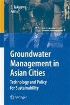 S. Takizawa, Satosh Takizawa, Satoshi Takizawa - Groundwater Management in Asian Cities