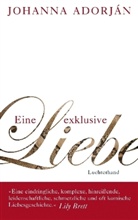 Johanna Adorjan, Johanna Adorján - Eine exklusive Liebe