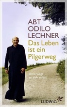 Odilo Lechner, Michael Cornelius, Juergen Schlagenhof - Das Leben ist ein Pilgerweg