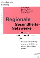 Ernst Kistler, Bianka Martolock, Martina Quoika, Josef Reindl - Regionale Gesundheits-Netzwerke