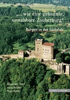 Burgen Schlösser Altertümer in d, Burgen Schlösser Altertümer in d, Alexande Thon, Alexander Thon - 'Wie eine gebannte, unnahbare Zauberburg', Burgen in der Südpfalz