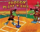 Jonathan London, Frank Remkiewicz - Froggy Plays T-ball