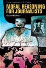 Steven Knowlton, Steven R. Knowlton, Steven/ Reader Knowlton, Bill Reader - Moral Reasoning for Journalists