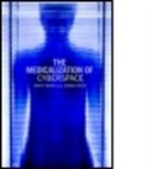 Andy Miah, Andy (University of Paisley Miah, Andy Rich Miah, Miah Andy, Emma Rich, Rich Emma - Medicalization of Cyberspace