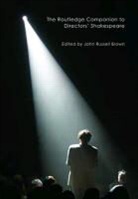 John Russell Brown, BROWN JOHN RUSSELL, Russell Br John, John Russell Brown - Routledge Companion to Directors'' Shakespeare
