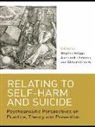 Anthony Briggs, Stephen (EDT)/ Lemma Briggs, Stephen (Tavistock Clinic Briggs, Stephen Lemma Briggs, BRIGGS STEPHEN LEMMA ALESSANDRA, Stephen Briggs... - Relating to Self-Harm and Suicide