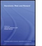 Alistair Bruce, Alistair (University of Nottingham Bruce, Bruce Alistair, Johnnie Johnson, Johnnie E. V. Johnson, Johnnie E. V. Bruce Johnson... - Decisions: Risk and Reward