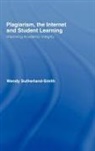 Sutherland-Smit, Wendy Sutherland-Smith, Wendy (Monash University Sutherland-Smith, Sutherland-Smith Wendy - Plagiarism, the Internet, and Student Learning