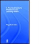 SAVIN BADEN MAGGI, Mag Savin-Baden, Maggi Savin-Baden, Maggi (University of Coventry Savin-Baden, Maggi (University of Worcester) Savin-Baden, Savin-Baden Mag - Practical Guide to Problem-Based Learning Online