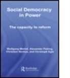 Christoph Egle, Christoph (Johann Wolfgang Goethe-University Egle, Christian Henkes, Christian (WZB Henkes, Wolfgang Merkel, Wolfgang (Humboldt University of Berlin Merkel... - Social Democracy in Power