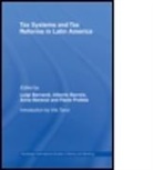 Luigi Bernardi, Luigi (Universita Degli Studi DI Pavia Bernardi, Luigi Barreix Bernardi, BERNARDI LUIGI BARREIX ALBERTO P, Bernardi Luigi, Alberto Barreix... - Tax Systems and Tax Reforms in Latin America