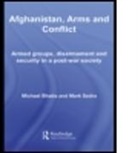 Michael V. Bhatia, Michael Vinay Bhatia, Michael Vinay (Brown University Bhatia, Michael Vinay Sedra Bhatia, Bhatia Michael, Bhatia Michael Vinay... - Afghanistan, Arms and Conflict