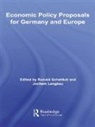 Ronald Schettkat, Ronald Schettkat, Ronald (Bergische University Schettkat, Ronald Langkau Schettkat, SCHETTKAT RONALD LANGKAU JOCHEM, Jochem Langkau... - Economic Policy Proposals for Germany and Europe