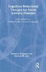 Stefan G. Hofmann, Stefan G. (Boston University Hofmann, Stefan G. Otto Hofmann, Stefan G./ Otto Hofmann, HOFMANN STEFAN G OTTO MICHAEL, Hofmann Stefan G.... - Cognitive Behavioral Therapy for Social Anxiety Disorder