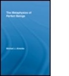 Michael Almeida, Michael J. Almeida, Michael J. (University of Texas Almeida, Almeida Michael, Almeida Michael J., Michael J. Almeida - Metaphysics of Perfect Beings