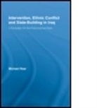 Michael Rear, Michael (Hofstra University Rear, Rear Michael - Intervention, Ethnic Conflict and State-Building in Iraq