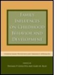 Thomas P. (Eastern Connecticut State Uni Gullotta, Thomas P. Blau Gullotta, Gary M Blau, Gary M. Blau, Thomas P Gullotta, Thomas P. Gullotta - Family Influences on Childhood Behavior and Development