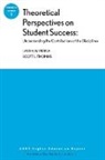 AEHE, Laura W. Perna, Laura W. Thomas Perna, Scott L. Thomas, Kelly Ward - Theoretical Perspectives on Student Success: Understanding