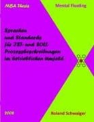 Roland Schwaiger - Sprachen und Standards für IST- und SOLL-Prozessbeschreibungen im betrieblichen Umfeld