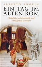 Alberto Angela - Ein Tag im Alten Rom