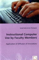 Ann, Ismai Sahin, Ismail Sahin, Ann Thompson - Instructional Computer Use by Faculty Members