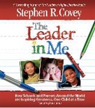 Stephen R. Covey, Stephen R./ Covey Covey, Stephen R. Covey - The Leader in Me