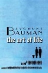 Z Bauman, Zygmunt Bauman, Zygmunt (Universities of Leeds and Warsaw) Bauman - Art of Life