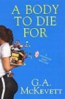 G. A. Mckevett - A Body to Die for