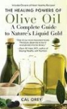 Cal Orey - The Healing Powers of Olive Oil