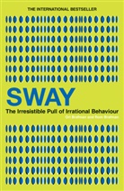 Or Brafman, Ori Brafman, Rom Brafman - Sway: The Irresistible Pull of Irrational Behaviour