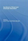 Larry Nucci, Nucci Larry, Larry P. Nucci - Handbook of Moral and Character Education