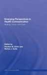 Mohan J Dutta, Mohan J. Dutta, Dutta Mohan J., Heather Zoller, Heather Dutta Zoller, Zoller Heather... - Emerging Perspectives in Health Communication