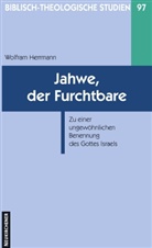 Wolfram Herrmann - Jahwe, der Furchtbare