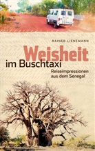Rainer Lienemann - Weisheit im Buschtaxi