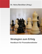Hein Benölken, Heinz Benölken, Heinz Dr. Benölken - Strategien zum Erfolg