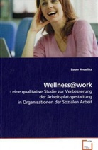 Bauer Angelika, Angelika Bauer, Angelika Bauer - Wellness@work