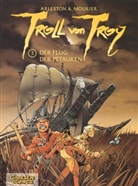 Christophe Arleston, Scotch Arleston, Mourier, Jean-Louis Mourier - Troll von Troy - Bd.3: Troll von Troy - Der Flug der Petauren